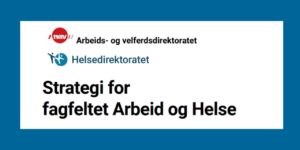 Utsnitt av forsiden til den nye strategien for fagfeltet arbeid og helse